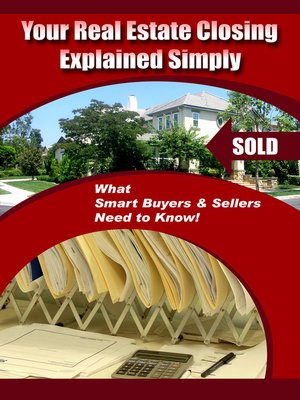 cover image of Your Real Estate Closing Explained Simply